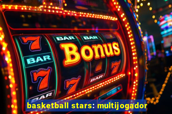 basketball stars: multijogador